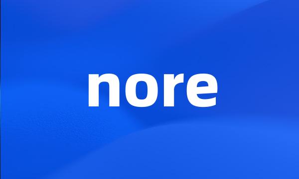 nore