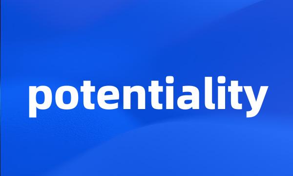 potentiality