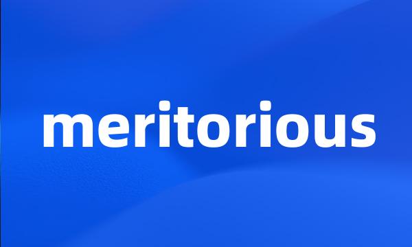 meritorious