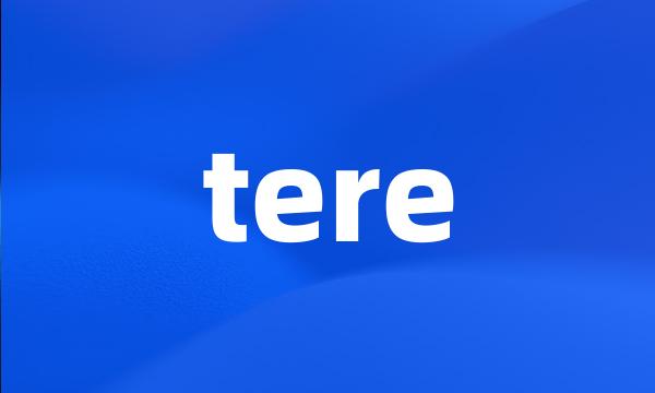 tere