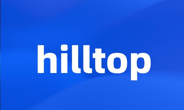 hilltop