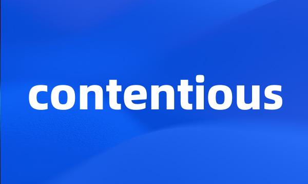 contentious