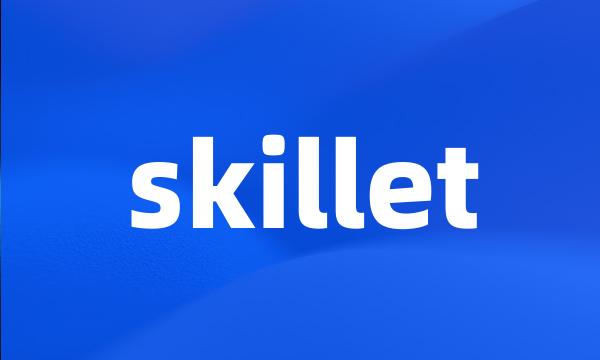 skillet