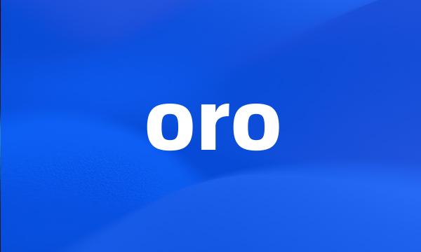 oro