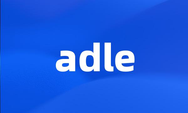 adle