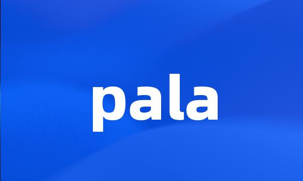 pala