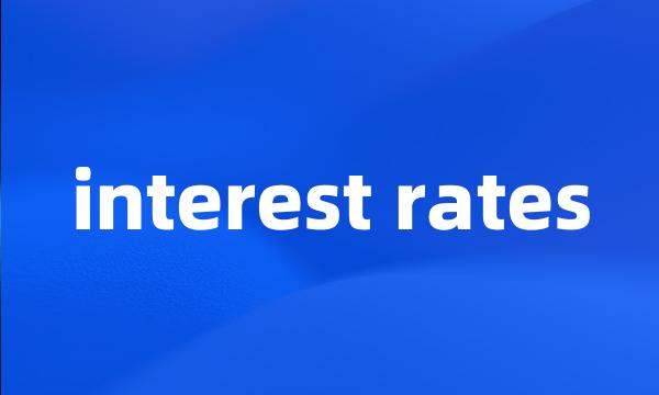 interest rates