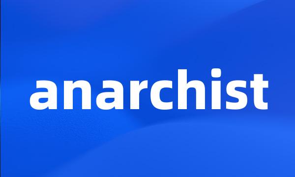 anarchist