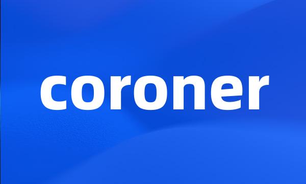 coroner