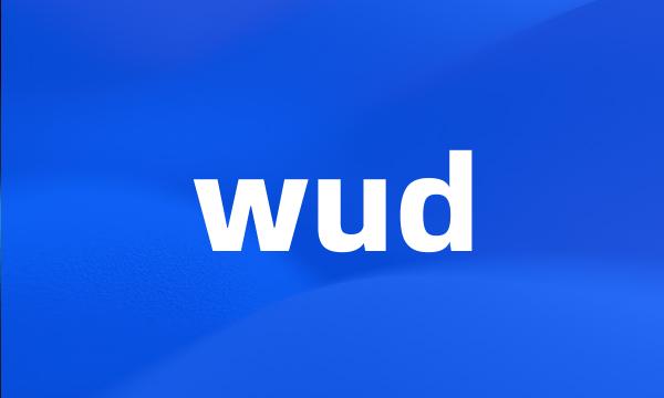 wud