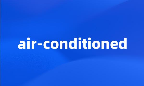 air-conditioned