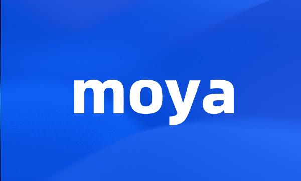 moya