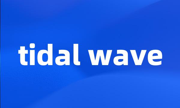 tidal wave