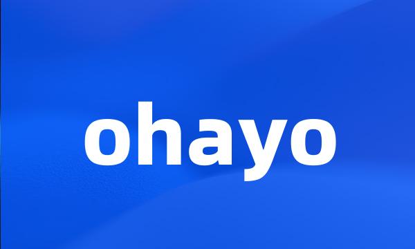 ohayo