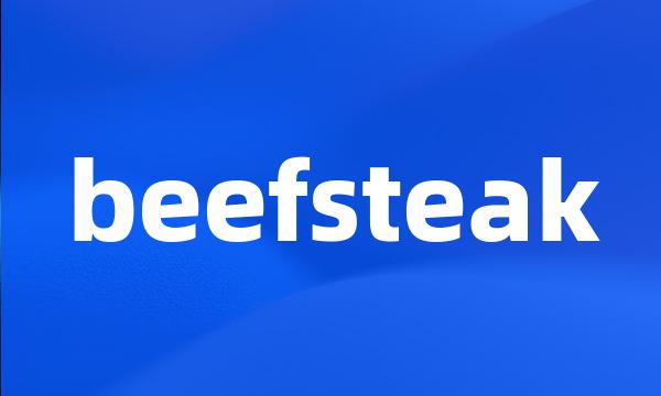 beefsteak