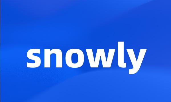 snowly