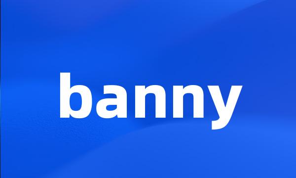 banny