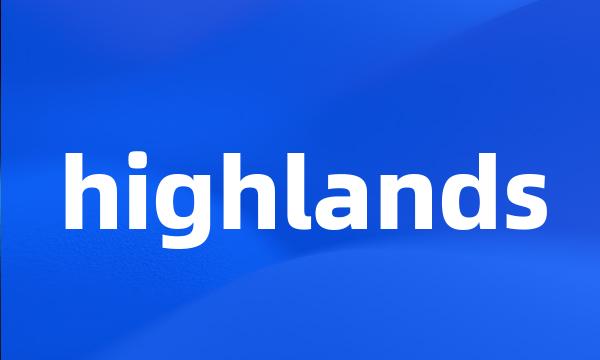 highlands