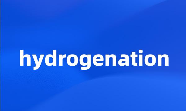 hydrogenation