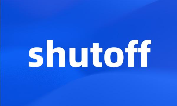 shutoff