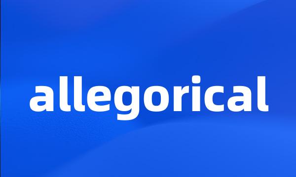 allegorical