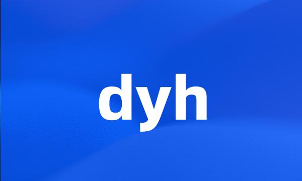 dyh