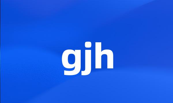 gjh