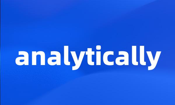 analytically