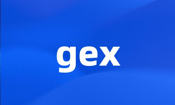 gex