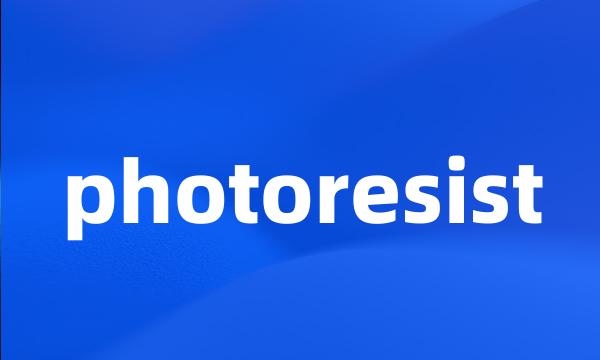 photoresist