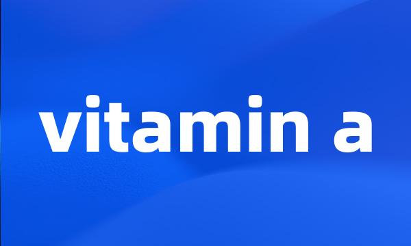 vitamin a