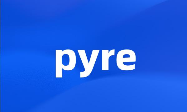 pyre