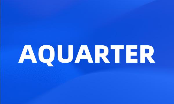 AQUARTER