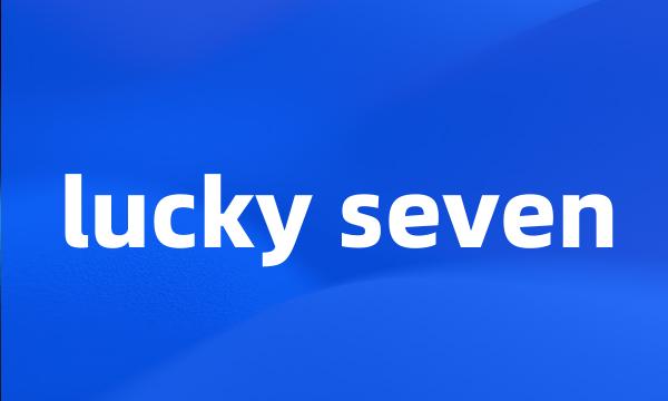 lucky seven