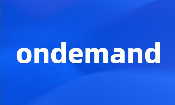 ondemand