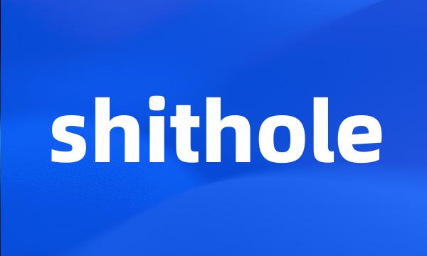 shithole