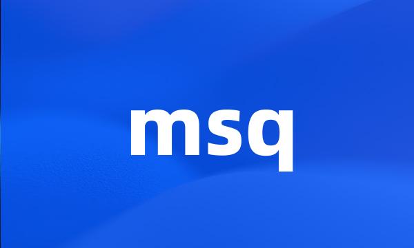 msq