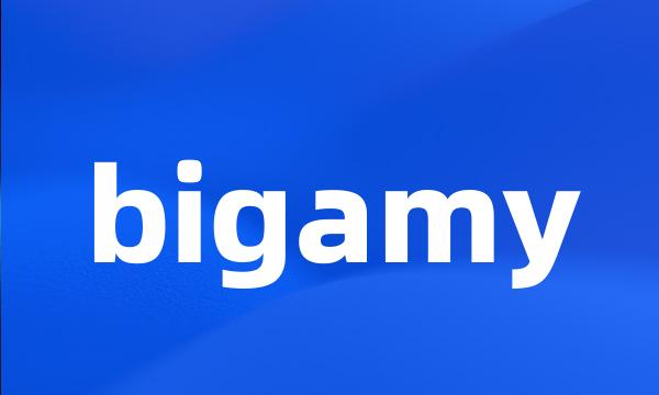 bigamy