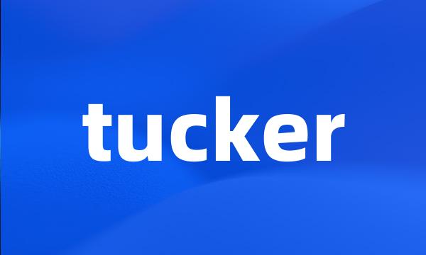 tucker