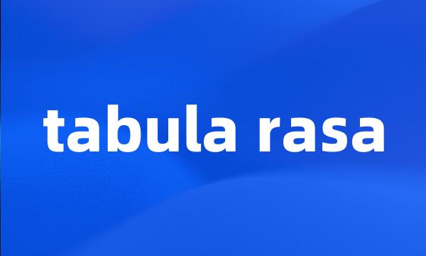 tabula rasa