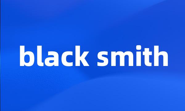 black smith