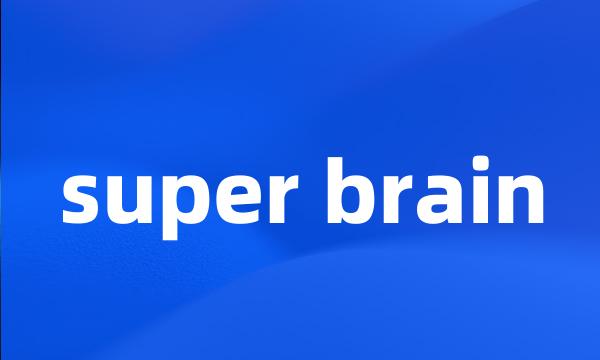 super brain