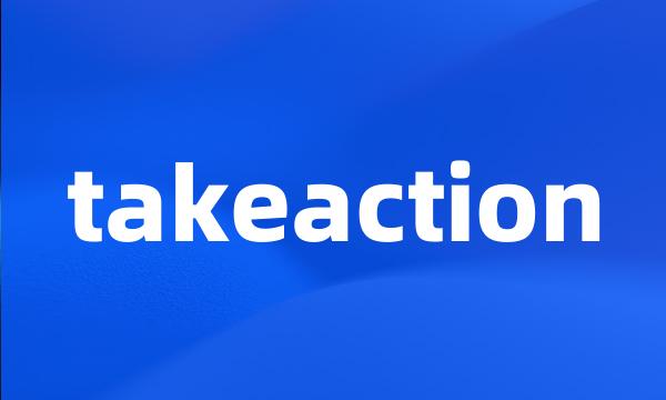 takeaction