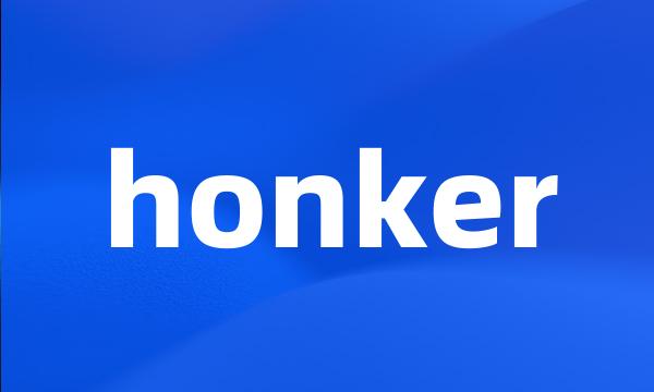 honker