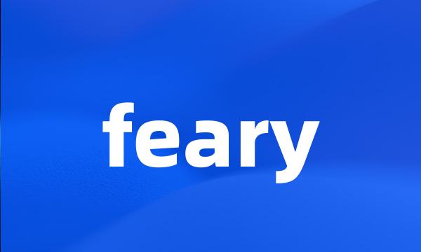 feary