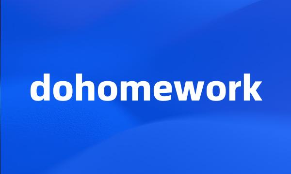 dohomework