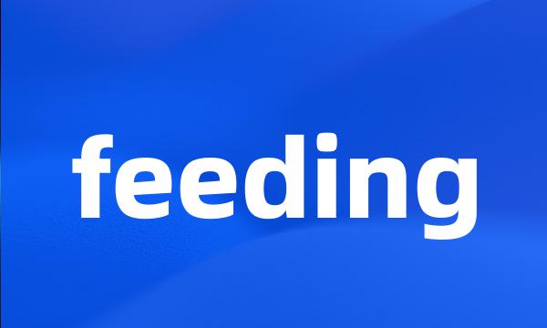 feeding