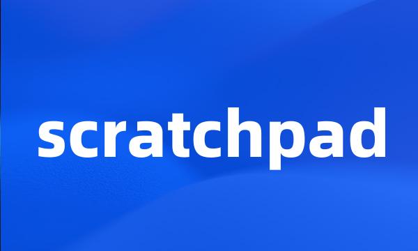 scratchpad