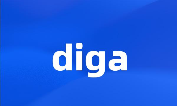 diga