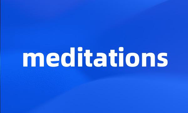 meditations